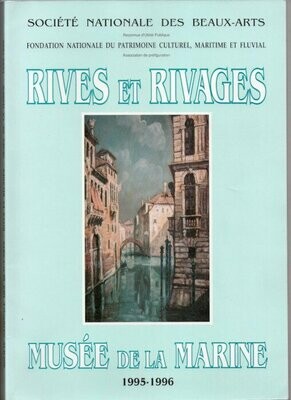 [CATALOGUE]. Rives et Rivages 1995-1996 Musée de la Marine
