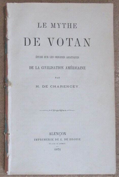CHARENCEY, H. de. Le Mythe de Votan : Etude sur les Origines Asiatiques de la Civilisation Américaine