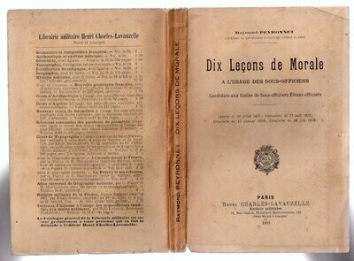 PEYRONNET, Raymond. Dix Leçons de Morale à l'usage des Sous-Officiers Candidats aux Ecoles de Sous-Officiers Elèves-Officiers