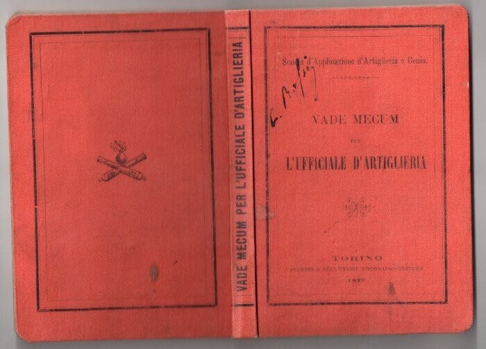 SCUOLA D'APPLICAZIONE D'ARTIGLIERIA E GENIO. Vade Mecum per l'Ufficiale d'Artiglieria