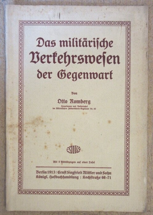 ROMBERG, Otto. Das militärische Verkehrswesen der Gegenwart