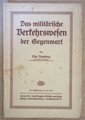 ROMBERG, Otto. Das militärische Verkehrswesen der Gegenwart