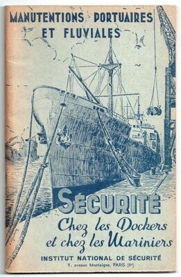 SIGNORETTY, M.-L. & SAULNIER & NICKLES. Manutentions Portuaires et fluviales : Sécurité chez les Dockers et chez les Mariniers
