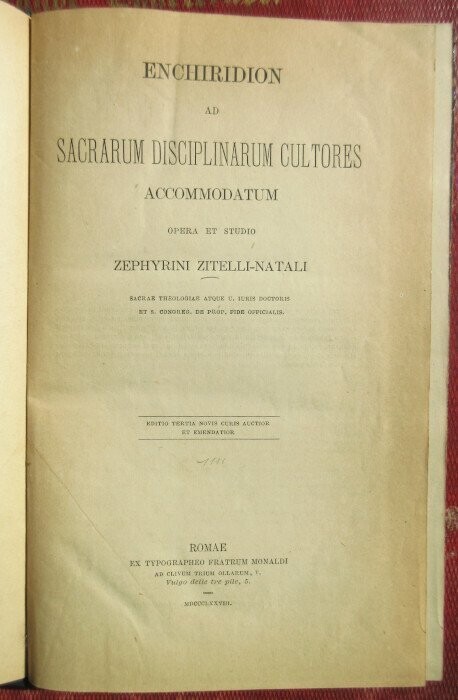 ZITELLI-NATALI, Zephyrini. Enchiridion ad sacrarum disciplinarum cultores accommodatum : Editio tertia novis curis auctior et emendatior