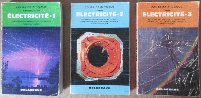 LUCAS, F. & A. GALICHON. Cours de Physique : Electricité [Complet des 3 Tomes]: I. Electrostatique - Electrocinétique - Magnétostatique  II. Electromagnétisme  III. Circuits Electriques