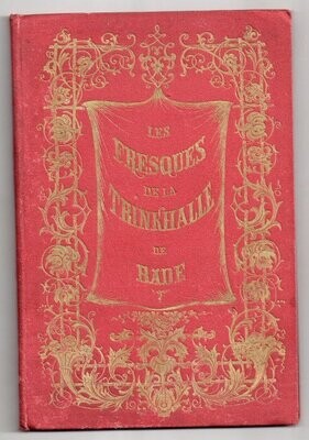 GOTZENBERGER, Jakob. Les fresques de la Trinkhalle de Bade peintes par J. Goetzenberger gravées par E. Wagner