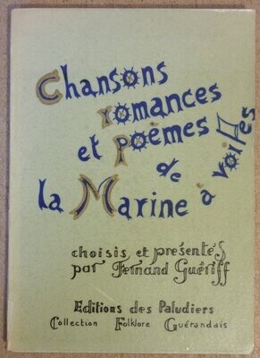 GUERIFF, Fernand. Chansons romances et poèmes de la marine à voile