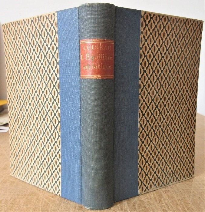 ​LOISEAU, Charles. L'Equilibre Adriatique ( L'Italie & La Question d'Orient )