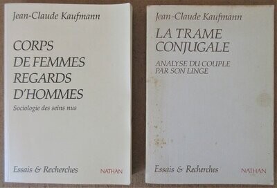 KAUFMANN, Jean-Claude. Corps de femmes regards d'hommes. Sociologie des seins nus [Joint : La Trame Conjugale : Analyse du Couple par son Linge ]