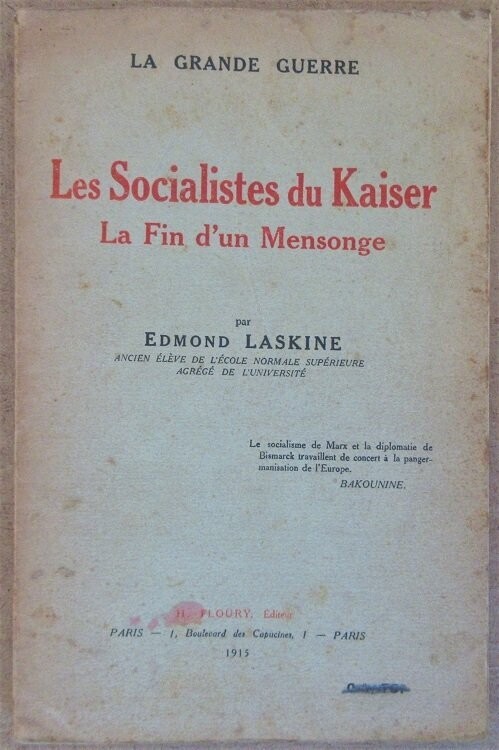 ​LASKINE, Edmond. Les Socialistes du Kaiser : La fin d'un mensonge [ La Grande Guerre ]