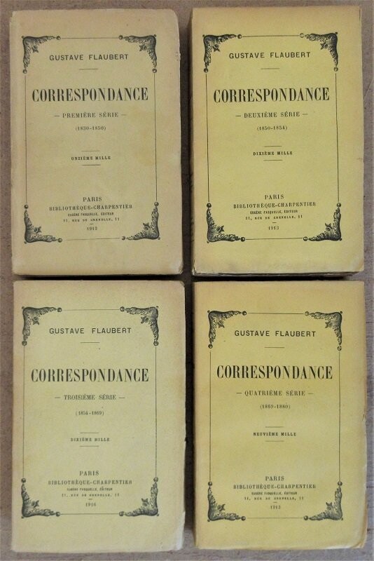 ​FLAUBERT, Gustave. Correspondance - Edition complète en 4 séries :  I. 1830-1850   II. 1850-1854   III. 1854-1869   IV. 1869-1880