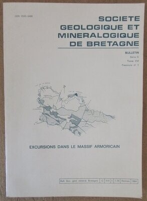 ​Société Géologique et Minéralogique de Bretagne : Bulletin Série C -Tome XVI - Fasc. 1 - 1984 : Excursions dans le Massif Armoricain