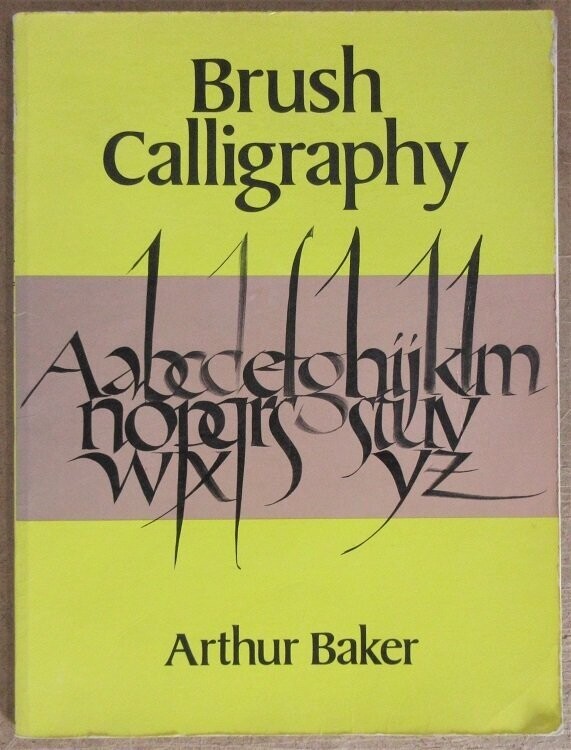 BAKER, Arthur. Brush Calligraphy