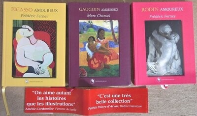 FERNEY, Frédéric + CHARUEL, Marc. Lot de 3 livres de la même collection : Picasso Amoureux + Gauguin Amoureux + Rodin Amoureux