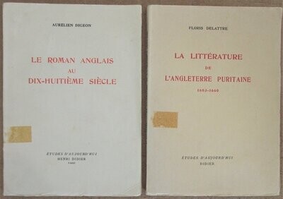 DIGEON, Aurélien + DELATTRE, Floris. Lot de 2 livres de la même collection : Le Roman Anglais au dix-huitième siècle + La Littérature de l'Angleterre Puritaine 1603-1660