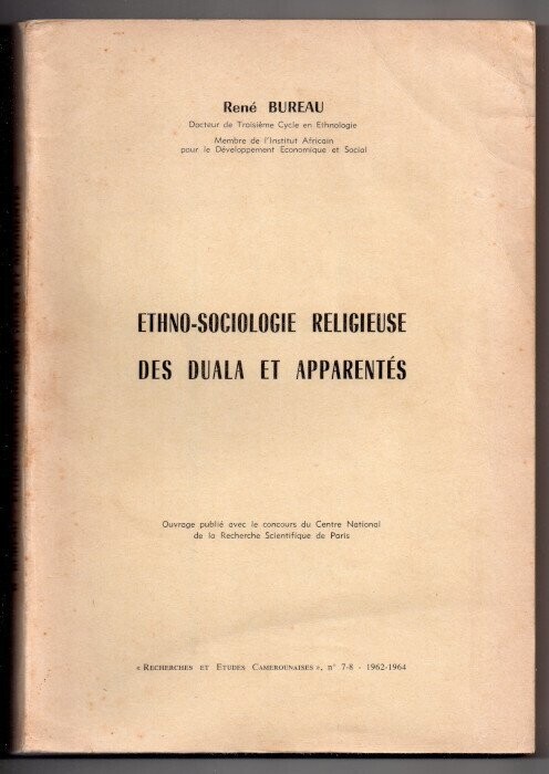 BUREAU, René. Ethno-sociologie religieuse des Duala et apparentés