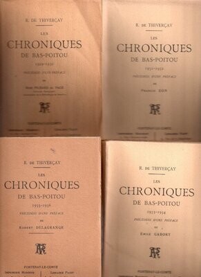 THIVERCAY, R. de [ pseud de René VALLETTE ]. Les Chroniques du Bas-Poitou : 4 volumes : 1929-1936 Préfaces de René Pichard du Page - Francis Eon - Emile Gabory et Robert Delagrange