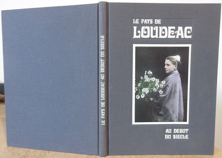​LE CLERC DE LA HERVERIE, Jean. Loudéac : une sous-préfecture et sa région au début du siècle