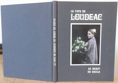 ​LE CLERC DE LA HERVERIE, Jean. Loudéac : une sous-préfecture et sa région au début du siècle