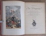 ​LOIR, Maurice. Au Drapeau ! Récits Militaires extraits des Mémoires de [...] avec une préface par George Duruy et un Tableau Historique des Régiments Français 
Illustrations de Julien Le Blant