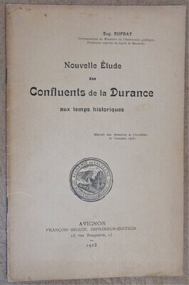 ​DUPRAT, Eugène. Nouvelle Etude des Confluents de la Durance aux Temps Historiques