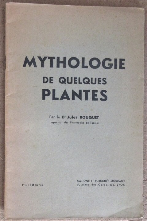 ​BOUQUET, Jules. Mythologie de Quelques Plantes