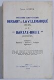 ​GOURVIL, Francis. Théodore-Claude-Henri Hersart de La Villemarqué (1815-1895) et le " Barzaz-Breiz " (1839-1845-1867) Origines - Editions - Sources - Critique - Influences