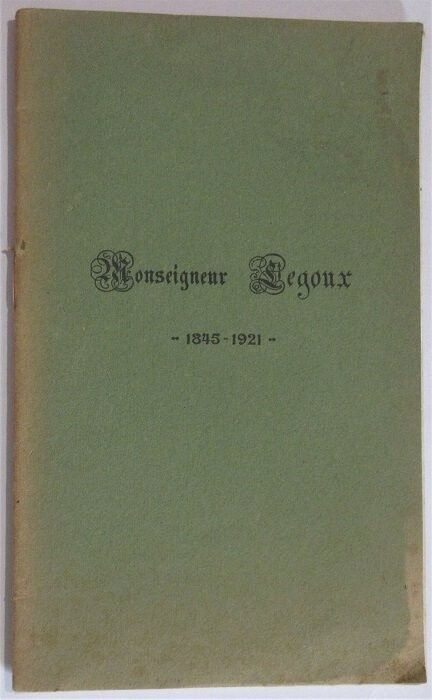 ​Anonyme. Monseigneur Legoux Protonotaire Apostolique " ad instar " Ancien Vicaire Général de Coutances : 1845 - 1921