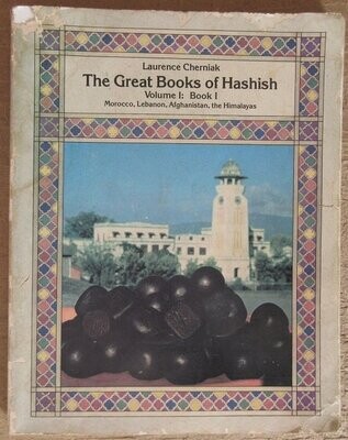 ​CHERNIAK, Laurence. The Great Books of Hashish : Volume I - Book I. Morocco , Lebanon , Afghanistan , the Himalayas