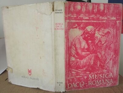 ​TOMESCU, Vasile. Musica Daco-Romana : Tome I [sur 2]: Prémisses [sic] - La musique et la vie - L'art vocal - L'art chorégraphique