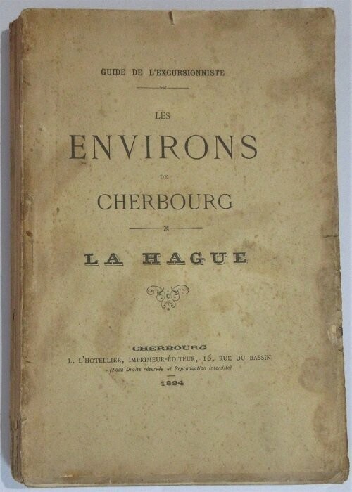 Anonyme [ LELIEVRE, Paulin ]. Guide de l'Excursionniste : Les Environs de Cherbourg - La Hague