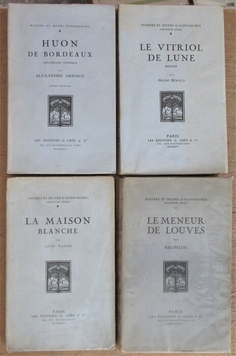 ARNOUX, Alexandre. Huon de Bordeaux - Mélodrame Féerique + BERAUD, Henri. Le Vitriol de Lune + WERTH, Léon. La Maison Blanche + RACHILDE. Le Meneur de Louves