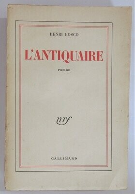 ​BOSCO, Henri. L'Antiquaire : roman