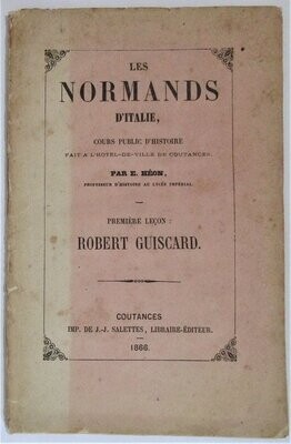 ​HEON, E. Les Normands d'Italie : Robert Guiscard