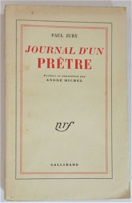 ​JURY, Paul. Journal d'un Prêtre : Préface et annotation par André Michel