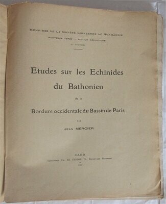 ​MERCIER, Jean. Etudes sur les Echinides du Bathonien de la Bordure occidentale du Bassin de Paris