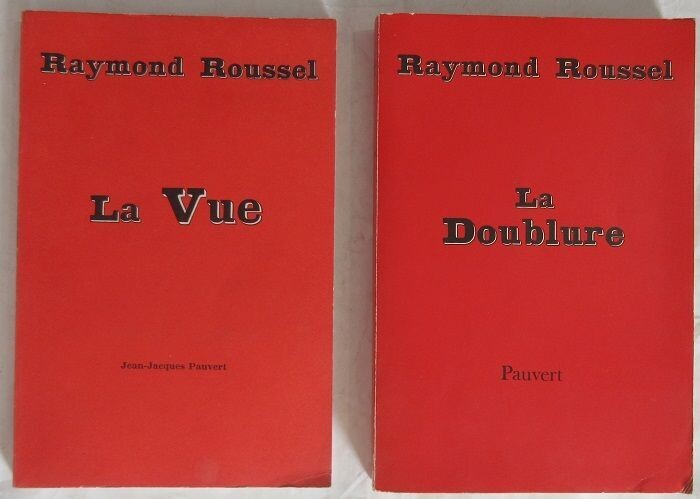 ROUSSEL, Raymond. La Vue + La Doublure