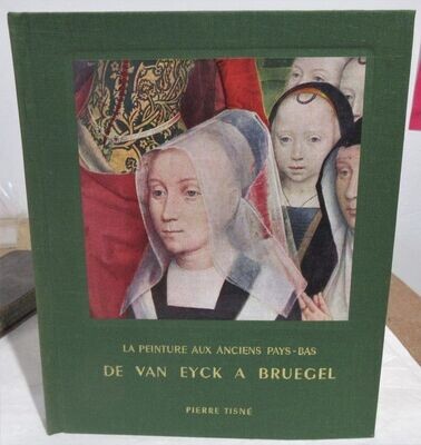 GENAILLE, Robert. La peinture dans les anciens Pays-Bas. De Van Eyck à Bruegel