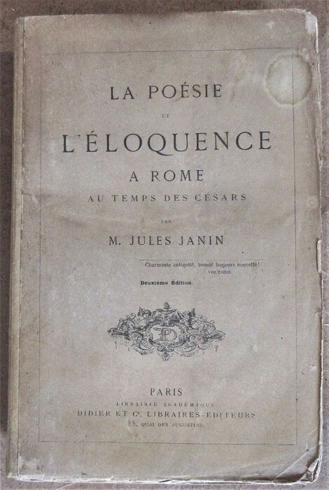 ​JANIN, Jules. La Poésie et l'Eloquence à Rome au Temps des Césars