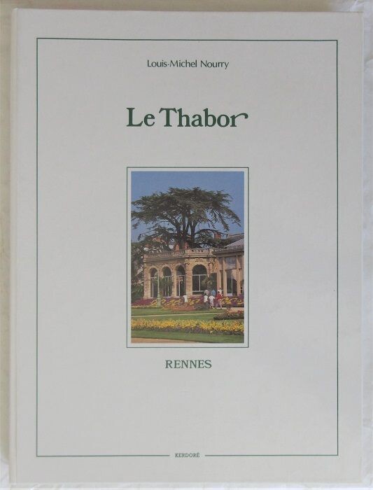 NOURRY, Louis-Michel. Le Thabor - Rennes