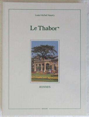 NOURRY, Louis-Michel. Le Thabor - Rennes