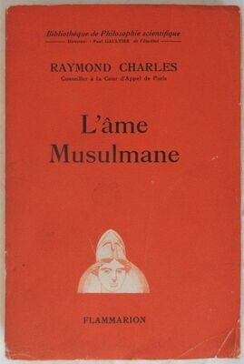 ​CHARLES, Raymond. L'Ame Musulmane