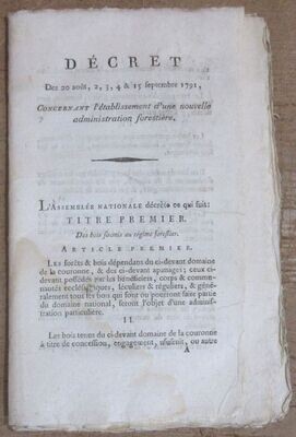 ​[ PISON DU GALAND, Alexis-François ]. Décret des 20 août, 2, 3, 4 et 15 septembre 1791, Concernant l'établissement d'une nouvelle administration forestière