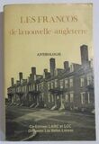 ​ROCHE, François (ed.). Les Francos de la Nouvelle-Angleterre : Anthologie Franco-Américaine ( XIXe et XXe siècle ). Introductions, choix des textes et commentaires de François Roche