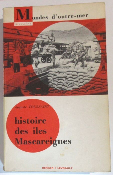 ​TOUSSAINT, Auguste. Histoire des Iles Mascareignes