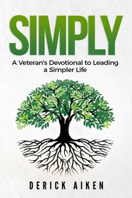 Simply - A Veteran's Devotional to Leading a Simpler Life