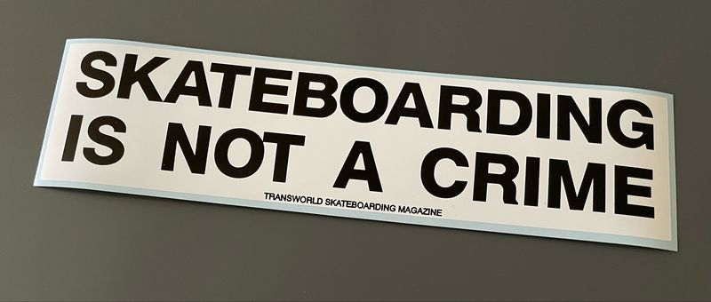 SKATEBOARDING IS NOT A CRIME