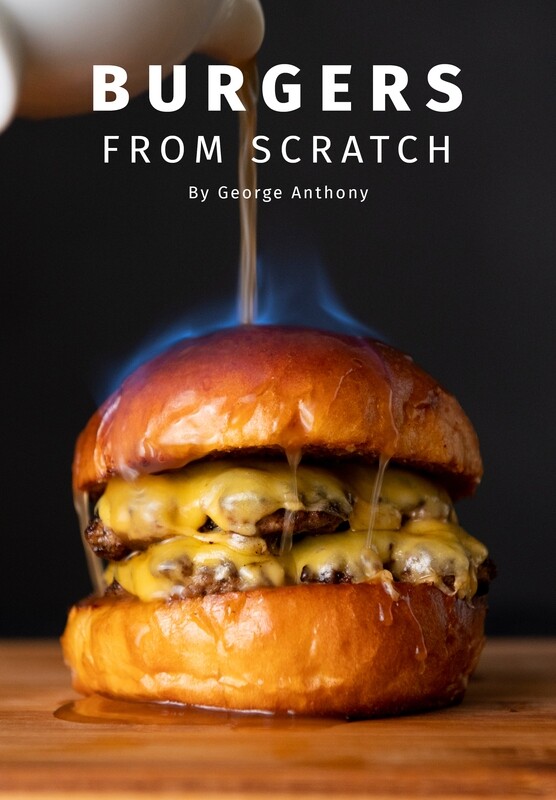 Burgers From Scratch by George Anthony