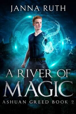 A River of Magic (Ashuan Greed 2)