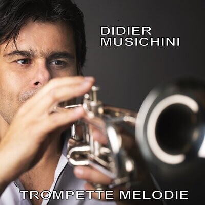 Didier MUSICHINI et sa trompette
